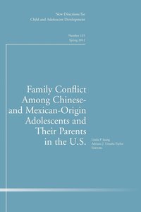 bokomslag Family Conflict Among Chinese- and Mexican-Origin Adolescents and Their Parents in the U.S.