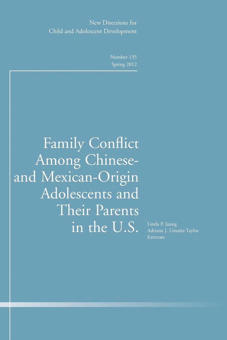 Family Conflict Among Chinese- and Mexican-Origin Adolescents and Their Parents in the U.S. 1