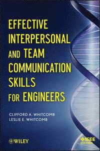 bokomslag Effective Interpersonal and Team Communication Skills for Engineers