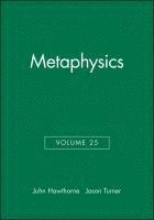 John Hawthorne, Jason Turner - Metaphysics, Volume 25, Häftad
