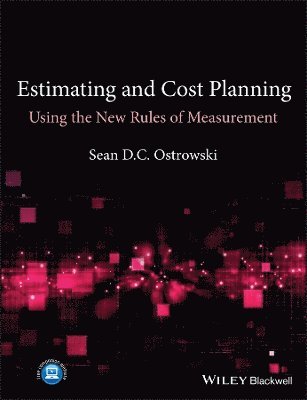 Estimating and Cost Planning Using the New Rules of Measurement 1