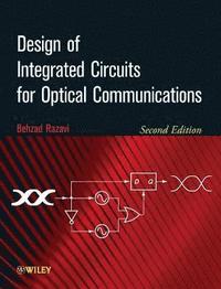 bokomslag Design of Integrated Circuits for Optical Communications