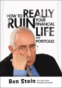 bokomslag How To Really Ruin Your Financial Life and Portfolio