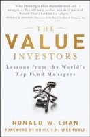 Ronald Chan - The Value Investors: Lessons from the World's Top Fund Managers, Inbunden