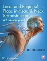 bokomslag Local and Regional Flaps in Head and Neck Reconstruction