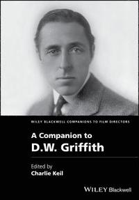 bokomslag A Companion to D. W. Griffith