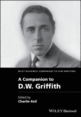 Charles Keil - Companion to D. W. Griffith, Inbunden