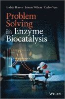 bokomslag Problem Solving in Enzyme Biocatalysis