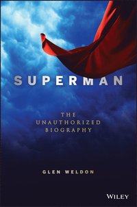 bokomslag Superman: A Biography