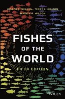 Joseph S. Nelson, Terry C. Grande, Mark V. H. Wilson, Canada) Nelson, Joseph S. (University of Alberta, IL) Grande, Terry C. (Loyola University, Chicago, Canada) Wilson, Mark V. H. (University of Alberta, Edmonton, Joseph S Nelson, Terry C Grande, Mark V H Wilson - Fishes of the World, Inbunden