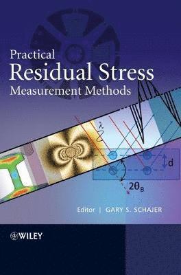 Schajer, Gary S. Schajer - Practical Residual Stress Measurement Methods, Inbunden