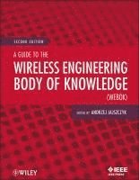 bokomslag A Guide to the Wireless Engineering Body of Knowledge (WEBOK)