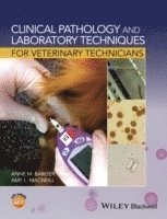 bokomslag Clinical Pathology and Laboratory Techniques for Veterinary Technicians