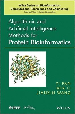 Yi Pan, Yi Pan, Min Li, Jianxin Wang - Algorithmic and Artificial Intelligence Methods for Protein Bioinformatics, Inbunden