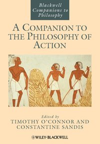 bokomslag A Companion to the Philosophy of Action