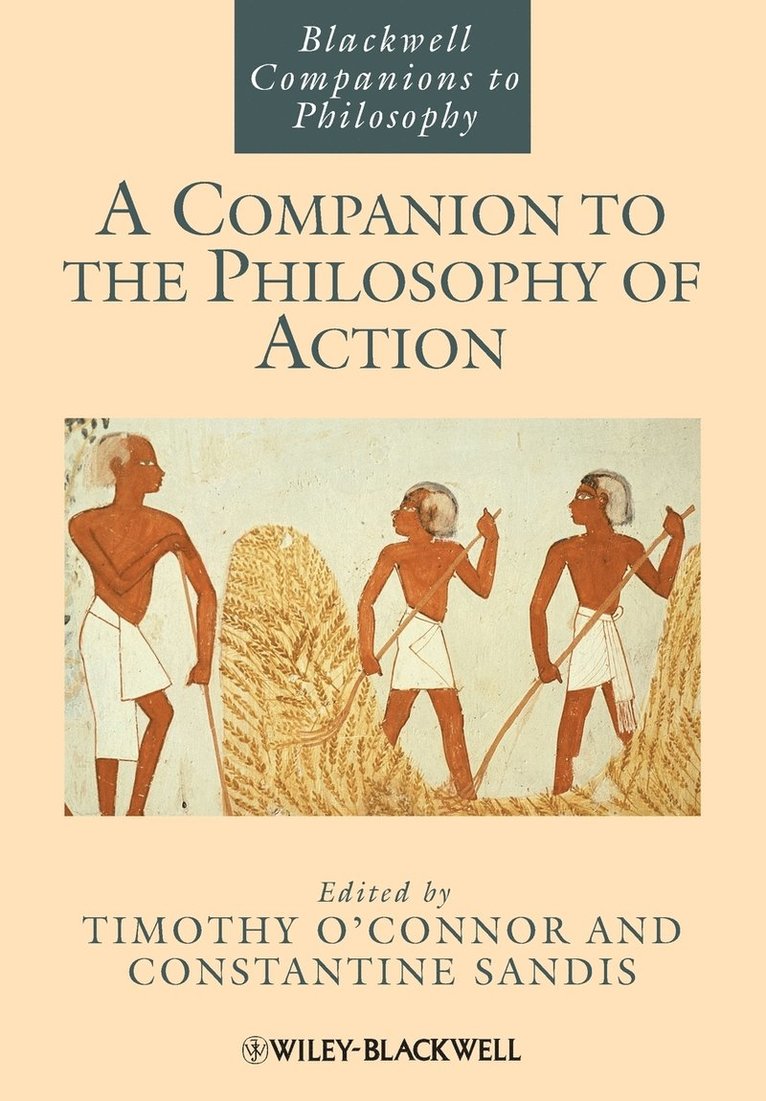 A Companion to the Philosophy of Action 1