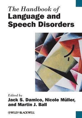 Nicole Müller, Nicole Muller, Damico, Jack S. Damico, Martin J. Ball, USA) Damico, Jack S. (University of Louisiana at Lafayette, Martin J. (University of Ulster) Ball, Jack S Damico, Martin J Ball - Handbook of Language and Speech Disorders, Häftad