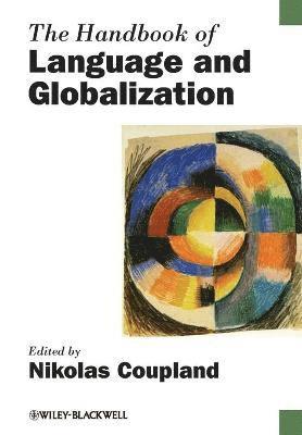 Coupland, Nikolas Coupland - Handbook of Language and Globalization, Häftad