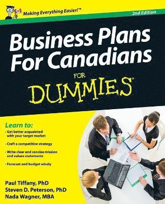 Paul Tiffany, Steven D. Peterson, Steven D Peterson, Nada Wagner - Business Plans for Canadians for Dummies, Häftad