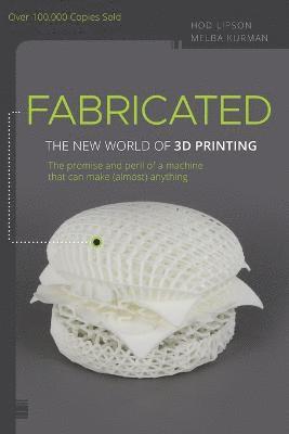 bokomslag Fabricated: The New World of 3D Printing