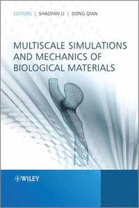bokomslag Multiscale Simulations and Mechanics of Biological Materials