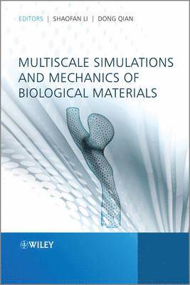 Multiscale Simulations and Mechanics of Biological Materials 1