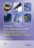 bokomslag Vibration Theory and Applications with Finite Elements and Active Vibration Control