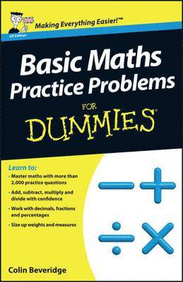 Colin Beveridge - Basic Maths Practice Problems For Dummies, UK Edition, Häftad