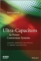 bokomslag Ultra-Capacitors in Power Conversion Systems