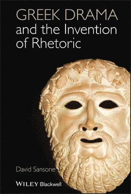 bokomslag Greek Drama and the Invention of Rhetoric