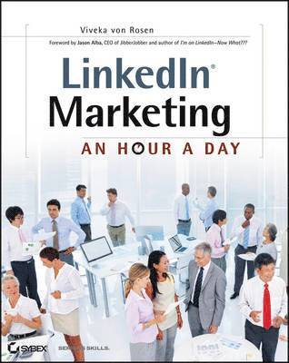 LinkedIn Marketing: An Hour A Day 1