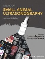 Dominique Penninck, Marc-André d'Anjou, USA) Penninck, Dominique (Tufts University, North Grafton, Massachusetts, Canada) d'Anjou, Marc-Andre (Centre Veterinaire Rive-Sud and University of Montreal, Montreal, Quebec, Marc-André D'Anjou - Atlas of Small Animal Ultrasonography, Inbunden