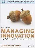 bokomslag Managing Innovation: Integrating Technological, Market and Organizational C