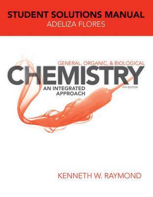 bokomslag General, Organic, and Biological Chemistry: An Integrated Approach, 4e Student Solutions Manual