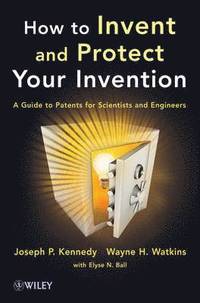 bokomslag How to Invent and Protect Your Invention