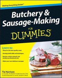 bokomslag Butchery and Sausage-Making For Dummies