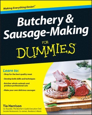 Butchery and Sausage-Making For Dummies 1