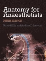 Harold Ellis, Andrew Lawson - Anatomy for Anaesthetists, Inbunden