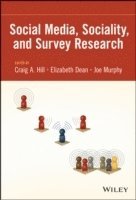 Craig A. Hill, Elizabeth Dean, Joe Murphy - Social Media, Sociality, and Survey Research, Häftad