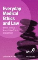 bokomslag Everyday Medical Ethics and Law
