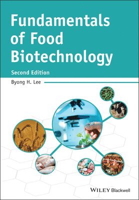 Byong H. Lee - Fundamentals of Food Biotechnology, Inbunden