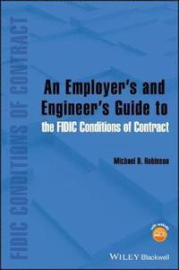 bokomslag An Employer's and Engineer's Guide to the FIDIC Conditions of Contract