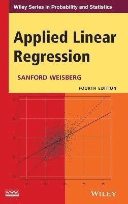 Sanford Weisberg - Applied Linear Regression, Inbunden