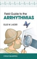 bokomslag Field Guide to the Arrhythmias