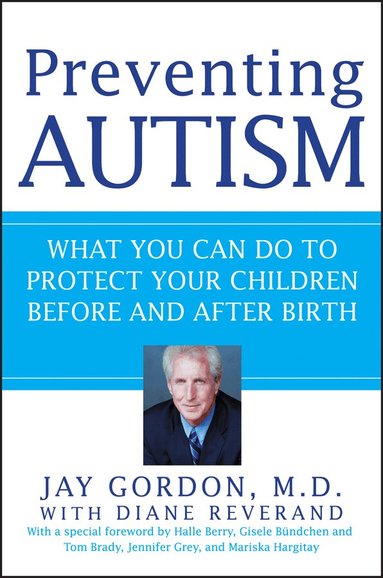 Jay Gordon - Preventing Autism, Häftad