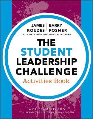 James M. Kouzes, Barry Z. Posner, Beth High, Gary M. Morgan - Student Leadership Challenge, Häftad