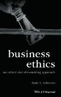 Mark S. Schwartz - Business Ethics, Inbunden