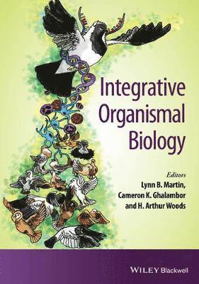 Lynn B. Martin, Cameron K. Ghalambor, H. Arthur Woods - Integrative Organismal Biology, Häftad