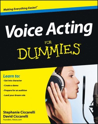 David Ciccarelli, Stephanie Ciccarelli - Voice Acting For Dummies, Häftad