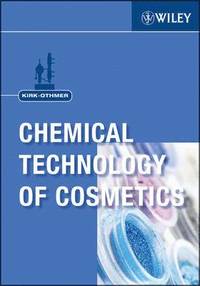 bokomslag Kirk-Othmer Chemical Technology of Cosmetics